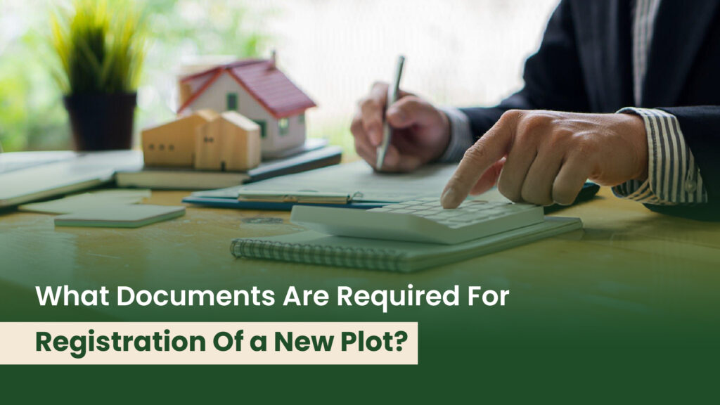 What documents are required for registration of a new plot
