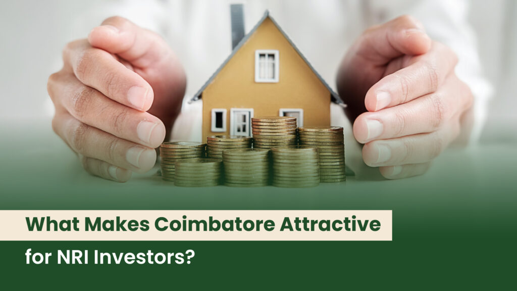 What Makes Coimbatore Attractive for NRI Investors?