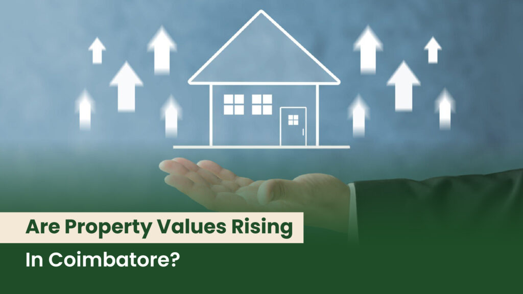 Are property values rising in Coimbatore?