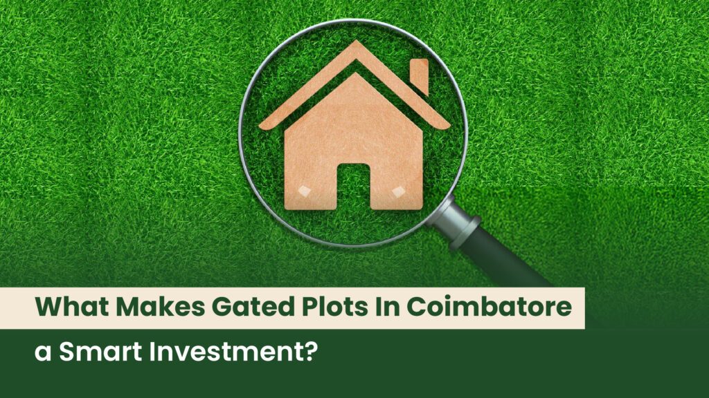 What Makes Gated Plots in Coimbatore a Smart Investment?