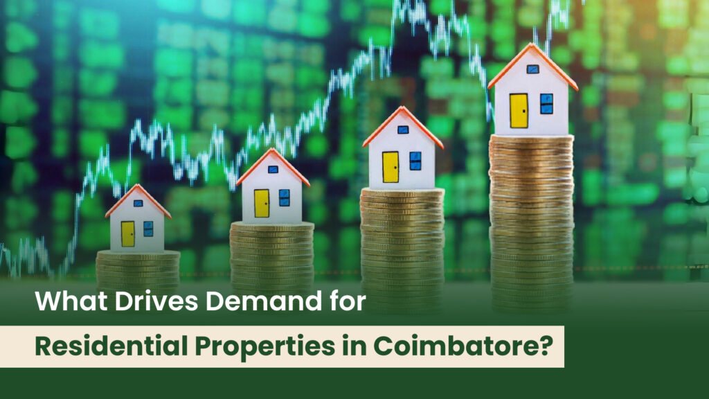 What Drives Demand for Residential Properties in Coimbatore?