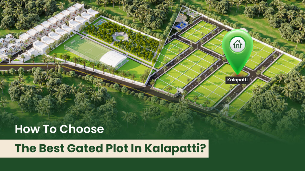 How to Choose the Best Gated Plot in Kalapatti?