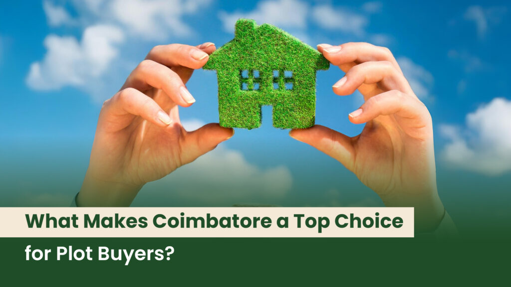 What Makes Coimbatore a Top Choice for Plot Buyers?
