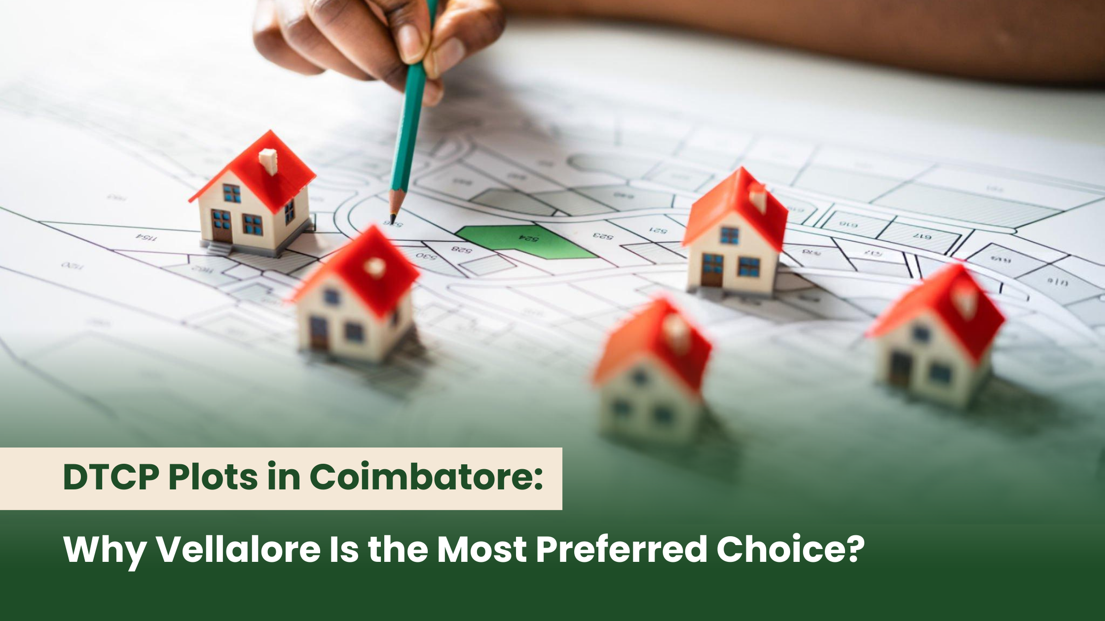 DTCP Plots in Coimbatore: Why Vellalore Is the Most Preferred Choice