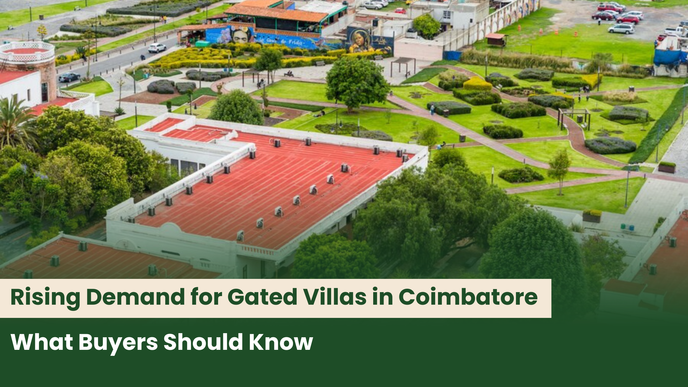 Rising Demand for Gated Villas in Coimbatore: What Buyers Should Know