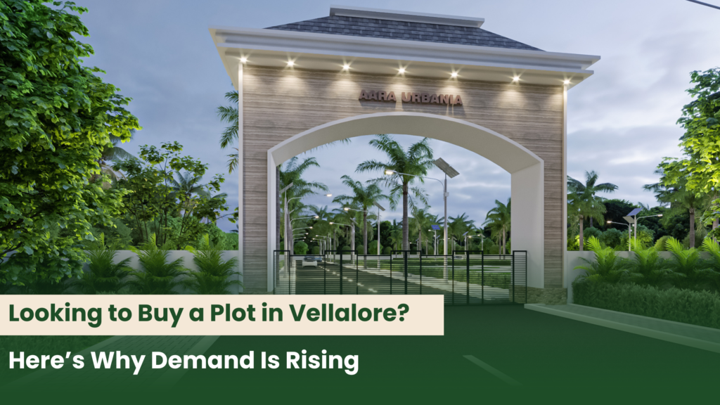 Looking to Buy a Plot in Vellalore? Here’s Why Demand Is Rising