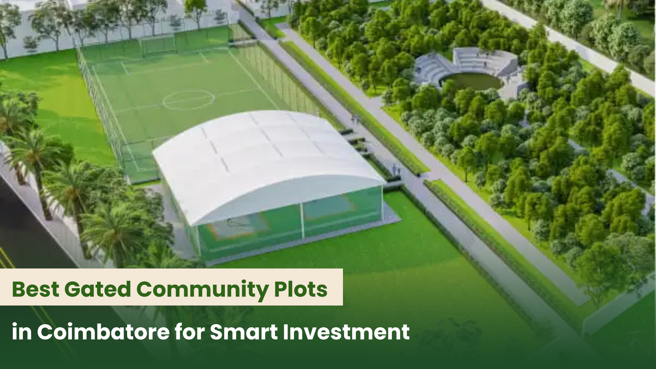 Best Gated Community Plots in Coimbatore for Smart Investment