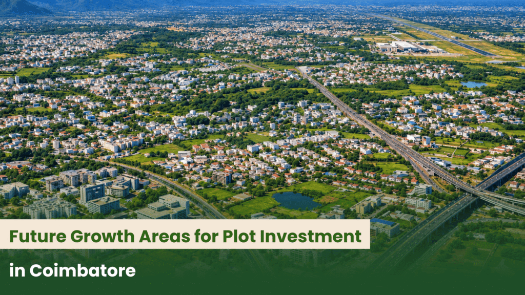 Future Growth Areas for Plot Investment in Coimbatore