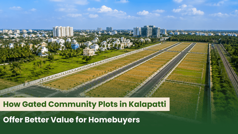 How Gated Community Plots in Kalapatti Offer Better Value for Homebuyers