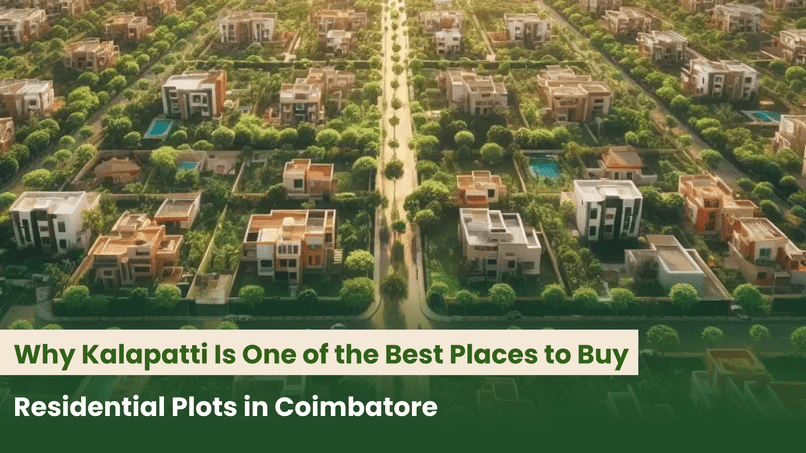 Why Kalapatti Is One of the Best Places to Buy Residential Plots in Coimbatore