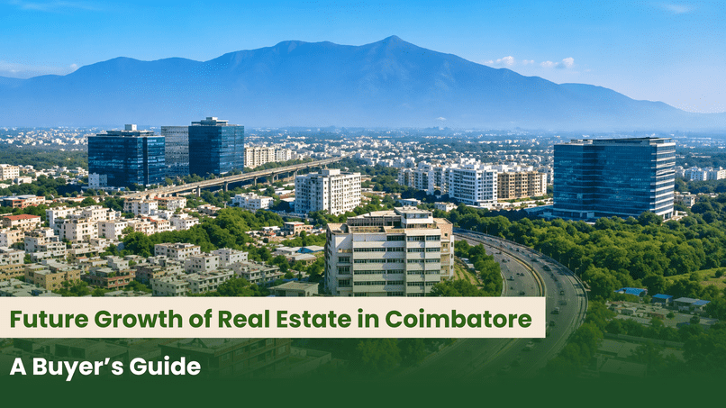 Future Growth of Real Estate in Coimbatore – A Buyer’s Guide