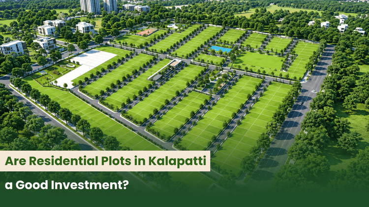 Are Residential Plots in Kalapatti a Good Investment?