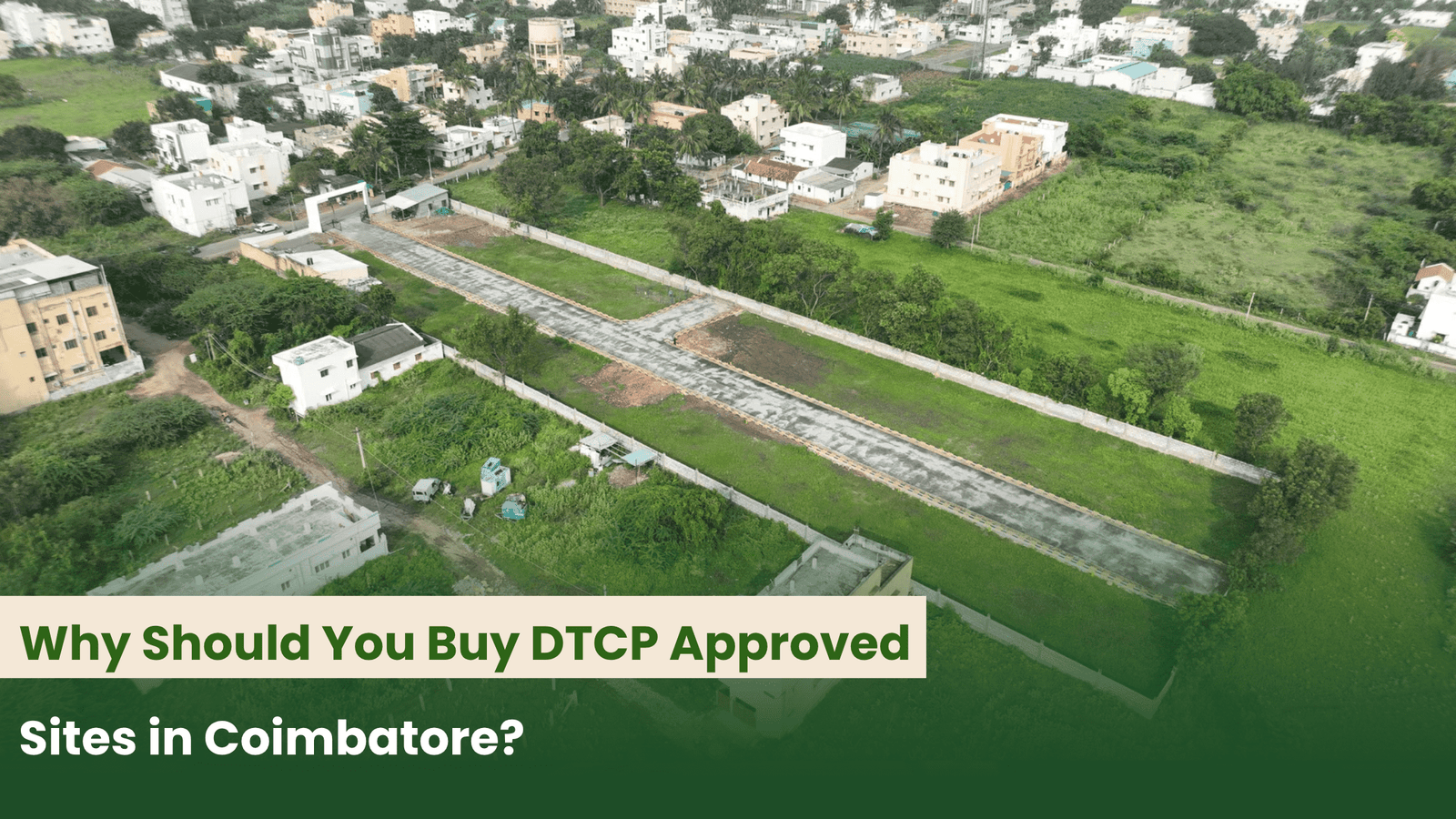 Why Should You Buy DTCP Approved Sites in Coimbatore?