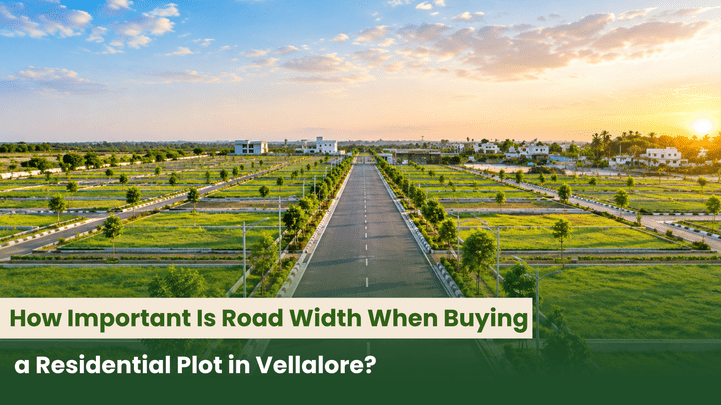 How Important Is Road Width When Buying a Residential Plot in Vellalore?